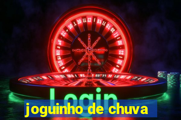 joguinho de chuva